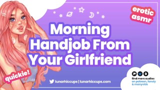 Before You Leave For Work ASMR Gives You A Handjob And Eats Your Cum Audio Roleplay GFE