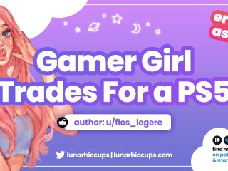 Slutty ASMR Gamer Girl E-Girl Trades Sex For a_PS5 (Audio Roleplay)
