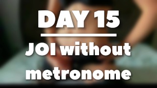 JOI DAY 15 Without A Metronome Towel Humping