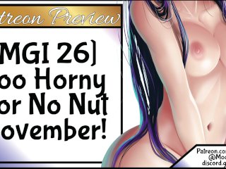 Mgi: Too Horny For No Nut November
