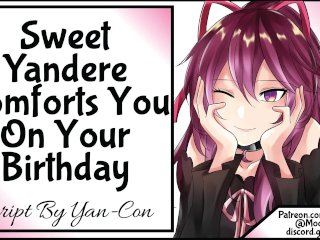 Sweet Yandere Gf Comforts You On Your Birthday!