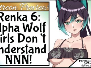 Renka 6: Alpha Wolf GirlsDon't Understands No Nut_November
