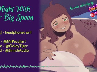 A Night With Your Big Spoon (erotic audio_play by OolayTiger)