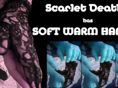 Soft Warm Hands