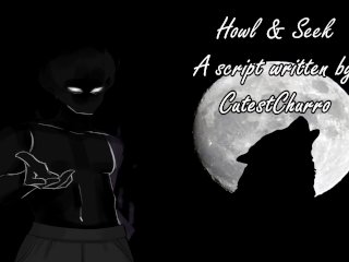 Howl_and Seek - A Halloween Audio Written byCutestChurro