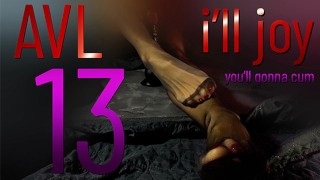 I'll JOY You'll CUM AVL #13