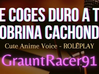 Te Coges a tu Sobrina_Cachonda y GimeComo Putita - ROLEPLAY ASMR Voz Linda Anime