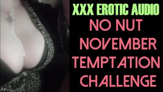 Challenge Erotic ASMR JOI Audio No Nut November Temptation Challenge