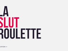 La Slut Roulette | Explication | SlutCaline