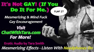 It's Not Gay If You're Gay For Me By Tara Smith Bi Curious Encouragement Mesmerizing Erotic Audio