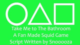Foreplay Snooooza Wrote The Fan-Created Squid Game Script Take Me To The Bathroom