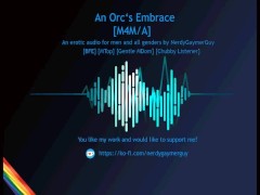 An Orc's Embrace | Erotic Audio for Men (and all genders) | [BFE] [Fantasy] [MTop] [Orc]