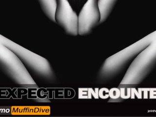 [Audio][Male Dom] Unexpected Encounters