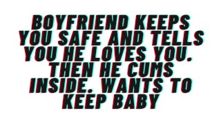 Boyfriend AUDIO Boyfriend Protects You And Tells You He Loves You Cums Inside And Longs For A Baby