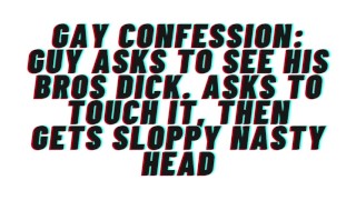 Audio AUDIO Gay Confesses His Desire For His Bro And Requests To See His Dick Get Sloppy Nasty Head And Cums