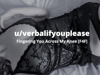 Fingering You Across My Knee [British LesbianAudio] [F4F]