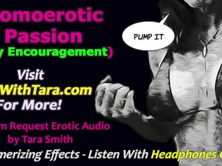 Homoerotic Passion Gay Encouragement For Men.Positive Femdom. Sexy Sultry Erotic Audio Tara_Smith