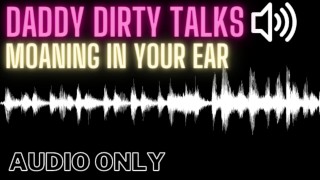 Daddy Says Dirty Things in Your Ear While He is Fucking You - Male Moaning (Audio Only For Women)