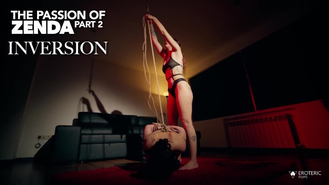 The Passion of Zenda Sexy Part 2: Inversion Suspension
