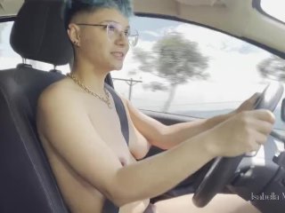 RISKY! Driving Naked, Masturbating in the Car While_in a_Roadtrip