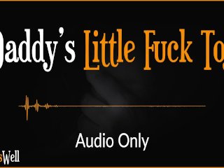 Daddy's Little Fuck_Toy - Erotic_Audio for Women (Australian_Accent)