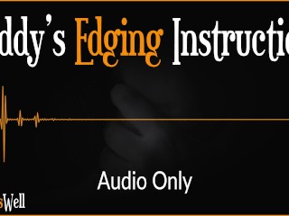 Daddy's Edging Instruction - Erotic Audio for Women_(Australian Accent)