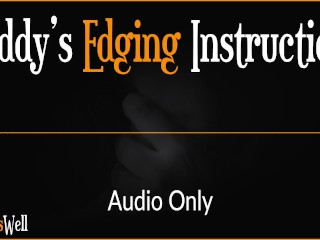 Daddy's Edging Instruction - Erotic Audio_for Women (Australian_Accent)