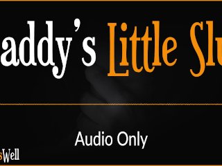 Daddy's Little Slut - Erotic_Audio for Women (Australian Accent)