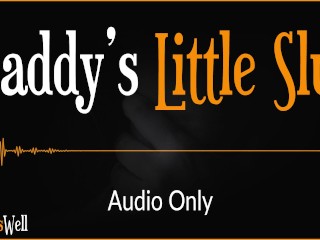 Daddy's Little Slut - Erotic Audio_for Women (Australian Accent)