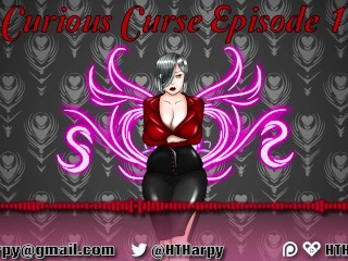 Curious Curse Ep. 1 (Erotic Audio series_by HTHarpy)