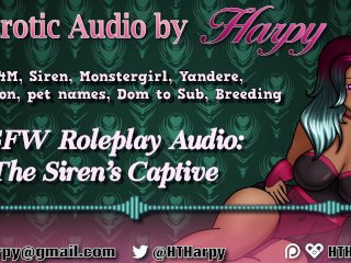 Yandere Siren Makes You Hers (Erotic Audio for MenBy HTHarpy)