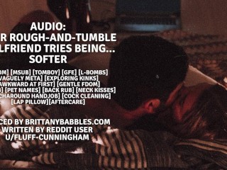 Audio: Your_Rough-and-Tumble Girlfriend TriesBeing...Softer