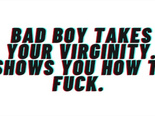 AUDIO: [M4F]Bad Boy Takes Your Virginity