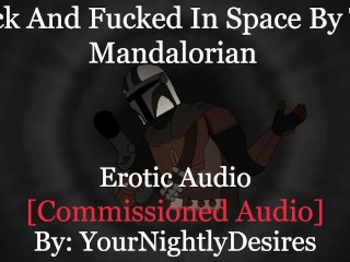 The Mandalorian Fucks Your Brains Out [Creampie] [Rough] [StarWars] (Erotica Audio_For Women)