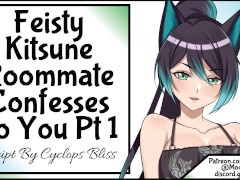Feisty Kitsune Roommate Confesses To You Pt 1