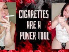 Cigarettes Are A Power Tool
