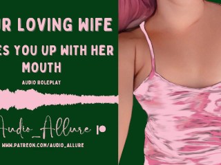 AudioRoleplay Your_Loving Wife Wakes You Up With Her Mouth