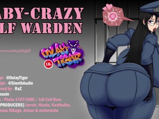 Baby-Crazy MILF_Warden (erotic audio play by OolayTiger)