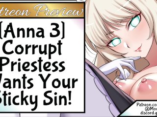 Anna 3 - Corrupt_Priestess Wants Your Sticky_Sin