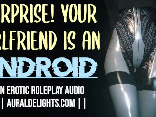 Fuck My Android Pussy! (XXX EROTIC_AUDIO ROLEPLAY)