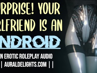 Fuck My Android Pussy! (XXX EROTIC AUDIO_ROLEPLAY)