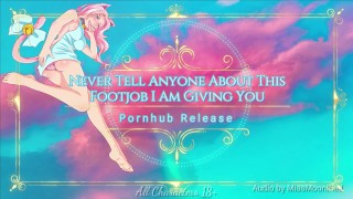 Never Tell Anyone About This Footjob I'm Providing You With Erotic Foot Fetish Audio