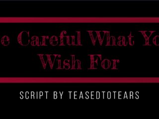 (Tm4M) Be Careful What You Wish For (Audio) (Chastity)