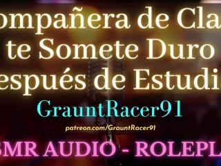 Tu Compañera Se Enoja Y Te Somete Después De Clases - Asmr Audio Roleplay