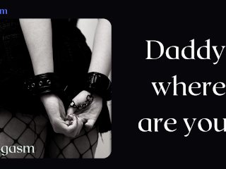 Daddy, Where Are You? Obedient Girl Tells What She Wants from_Daddy. Audio_Story.