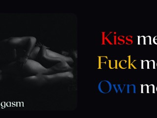 Audio: Kiss me,fuck me, own me. Girl desperately need a domination of a man.