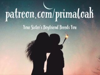 Your_Sister's Boyfriend Breeds You (Audio Porn_For Women)