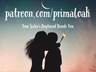 Your Sister's Boyfriend Breeds You (AudioPorn For Women)