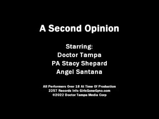Become Doctor Tampa, Walk In On FullyNaked Angel Santana 2 Give A Second Opinion 2 Dr Stacy_Shepard