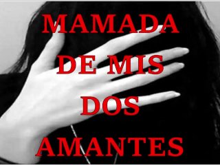Mamada De Mis Dos Bellas Amantesasmr2022Español